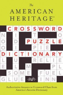 The American Heritage Crossword Puzzle Dictionary - American Heritage Dictionaries, American Heritage Dictionaries