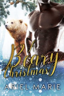 A Beary Christmasx - Ariel Marie