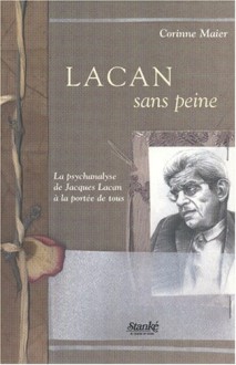 Le Divan, C'est Amusant: Lacan Sans Peine: Essai - Corinne Maier