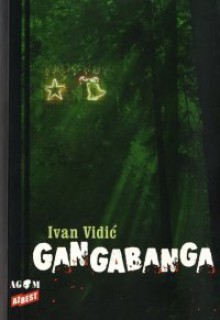 Gangabanga - Ivan Vidić