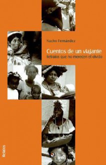 Cuentos de Un Viajante - Nacho Fernandez, Jose Ignacio Bornaechea Fernandez