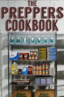 The Preppers Cookbook - The Ultimate Recipe Guide - Jacob Palmar, Encore Books