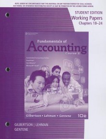 Working Papers for Gilbertson/Lehman/Gentene's Fundamentals of Accounting: Course 2, 10th - Claudia B. Gilbertson, Mark W. Lehman, Debra H. Gentene