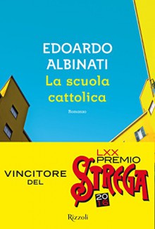 La scuola cattolica (Scala italiani) - Edoardo Albinati