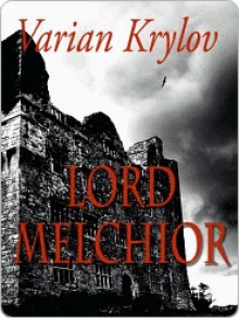 Lord Melchior - Varian Krylov