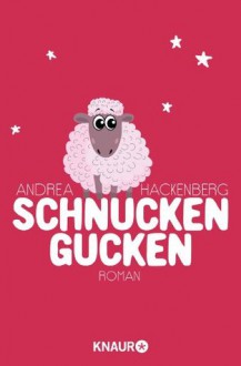 Schnucken gucken - Andrea Hackenberg