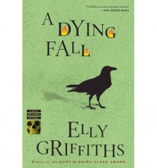 A Dying Fall - Elly Griffiths