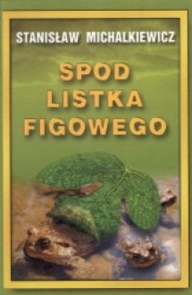 Spod listka figowego - Stanisław Michalkiewicz