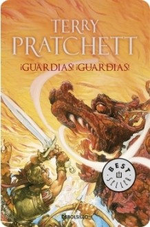 ¡Guardias! ¡Guardias! - Terry Pratchett