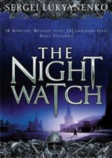 The Night Watch - Sergei Lukyanenko