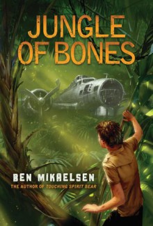 Jungle of Bones - Ben Mikaelsen