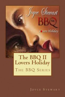 The BBQ: Lovers Holiday - Joyce Stewart