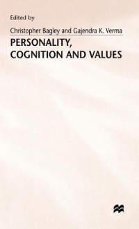 Personality, Cognition And Values - Christopher Bagley