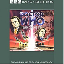 Doctor Who: Death Comes to Time - Stephen Fry, John Sessions, Sylvester McCoy, Colin Meek