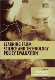 Learning from Science and Technology Policy Evaluation: Experiences from the United States and Europe - Philip Shapira