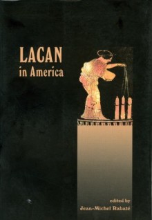 Lacan in America - Jean-Michel Rabaté