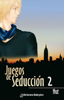 Juegos de seducción 2 - Nut