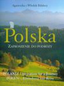 Polska Zaproszenie do podróży Poland Invitation for a Journey Polen Einladung zur Reise - Agnieszka Bilińska, Włodek Biliński