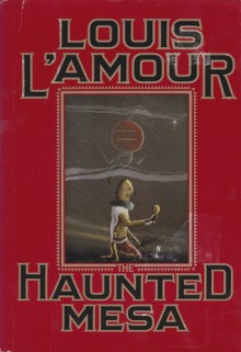 The Haunted Mesa - Louis L'Amour