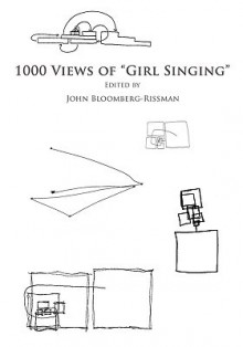 1,000 Views of 'Girl Singing' - John Bloomberg-Rissman