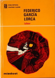 Izbor - Federico García Lorca, Drago Ivanišević