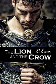 The Lion and the Crow - Eli Easton