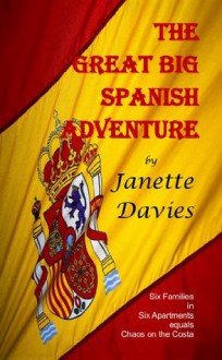 The Great Big Spanish Adventure - Janette Davies