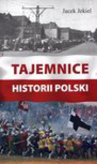 Tajemnice historii Polski - Jerzy Besala