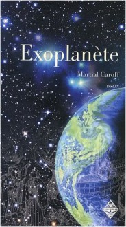 Exoplanète - Martial Caroff