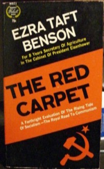 The Red Carpet - Ezra Taft Benson