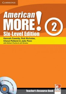 American More! Six-Level Edition Level 2 Teacher's Resource Book with Testbuilder CD-ROM/Audio CD - Hannah Cassidy, Rob Nicholas, Cheryl Pelteret, Julie Penn, Herbert Puchta, Jeff Stranks