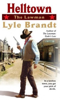 The Lawman: Helltown: Helltown - Lyle Brandt