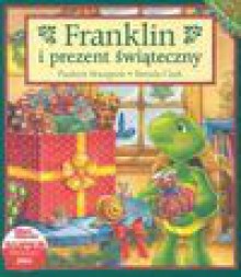 Franklin i prezent świąteczny - Bourgeois Paulette