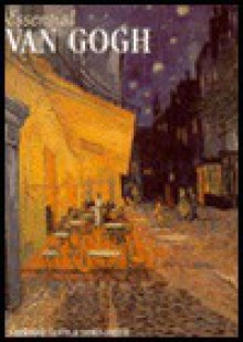 Essential Van Gogh - Josephine Cutts, James Smith