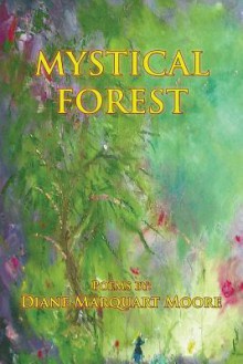 Mystical Forest - Diane Marquart Moore