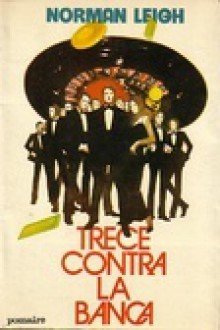 Trece contra la banca - Norman Leigh, Iris Menendez