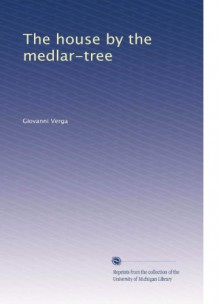 The house by the medlar-tree (Volume 2) - Giovanni Verga