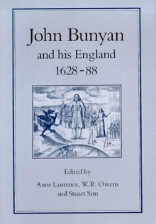 JOHN BUNYAN & HIS ENGLAND, 1628-1688 - Anne Laurence