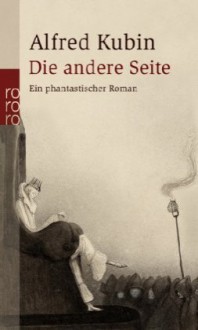 Die andere Seite - Alfred Kubin