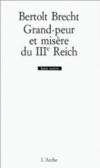 Grand-peur et misère du IIIe Reich - Bertolt Brecht, Maurice Regnaut, André Steiger