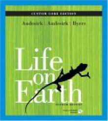 Life on Earth, Custom Core (4th Edition) (Custom Core Edition) - Gerald Audesirk, Teresa Audesirk, Bruce Byers