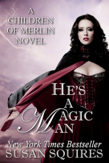 He's A Magic Man - Susan Squires