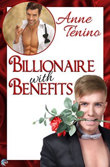 Billionaire with Benefits (Romancelandia Book 2) - Anne Tenino