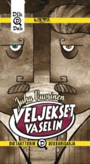 Veljekset Vaselin - Juha Vuorinen