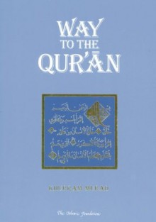 Way to the Qur'an - Khurram Murad, Khurram Murad