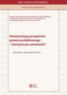 Interpretacja przepisów prawa podatkowego - korzyści po zmianach - ebook - Andrzej Kabat, Joanna Kabat-Rembelska