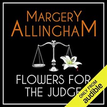 Flowers For The Judge - Margery Allingham, David Thorpe