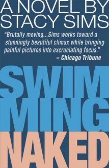 Swimming Naked: A Novel - Stacy Sims