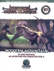 Dungeon Crawl Classics 57: Wyvern Mountain - Goodman Games