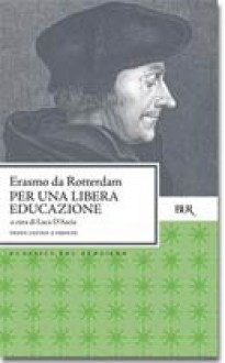 Per una libera educazione - Desiderius Erasmus